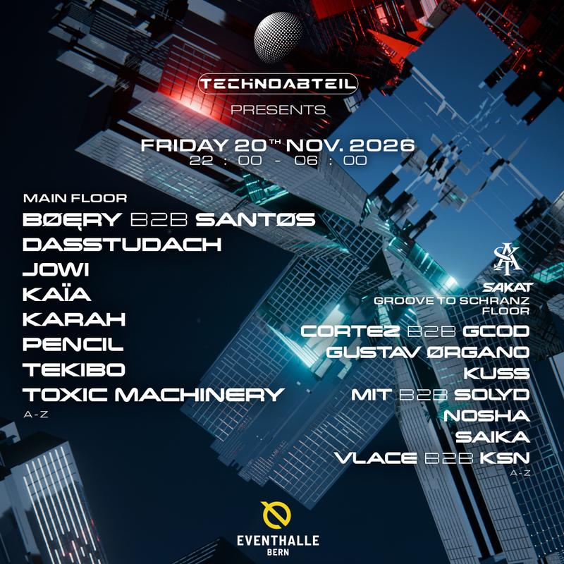 TECHNOABTEIL Swiss Tour - Bern w/ SAKAT